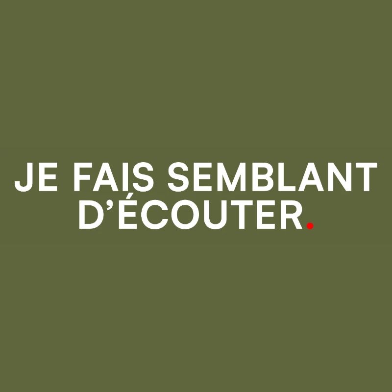 Je fais semblant d’écouter humour bureau