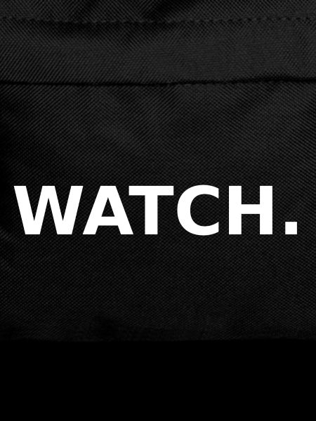 WATCH.