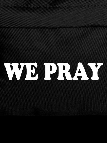 We pray