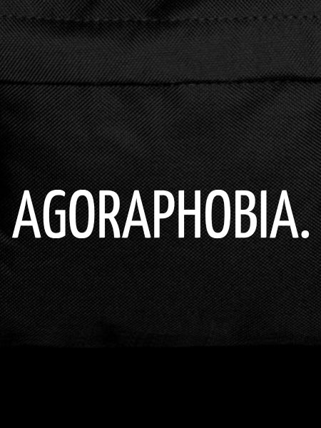 Agoraphobia