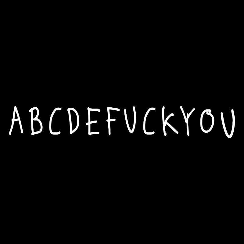 ABCDEFUCKYOU ABC Fuck You Spruch Statement