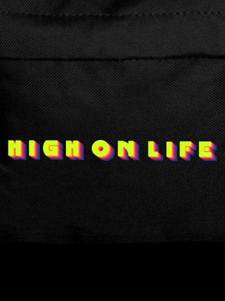 high on life