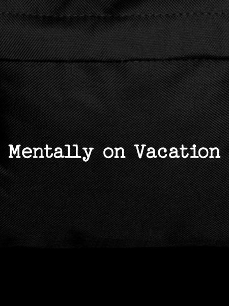 Mentally Away - Funny Holiday Quote