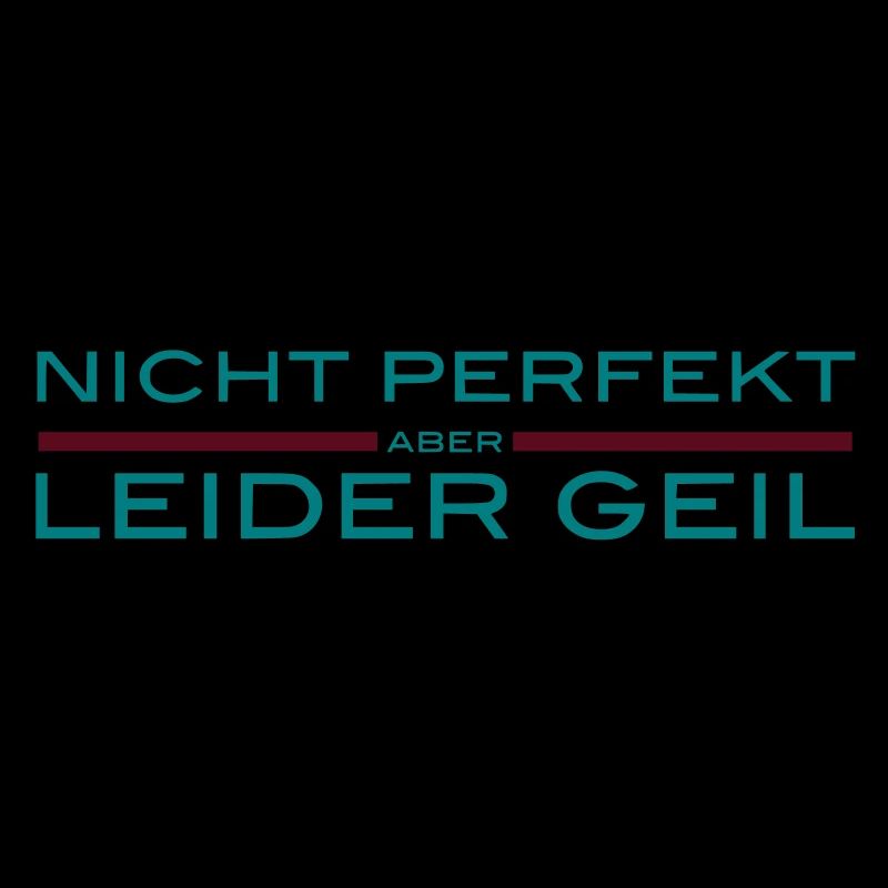 nicht perfekt - aber - leider geil