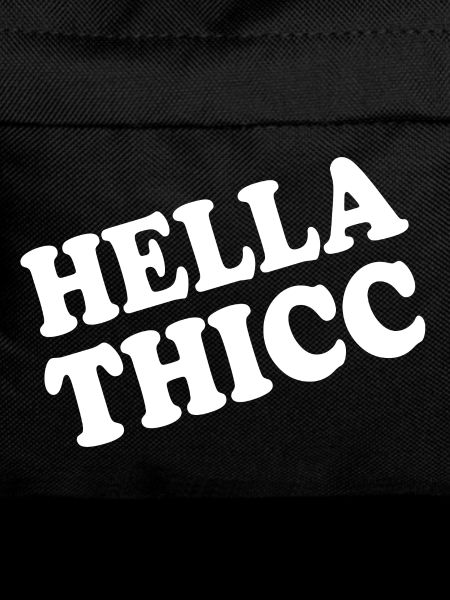 hella thicc