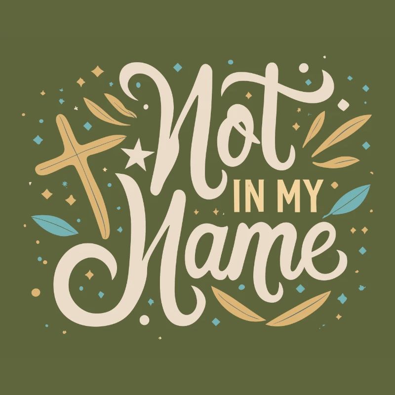 Pas en mon nom Devise Déclaration disant