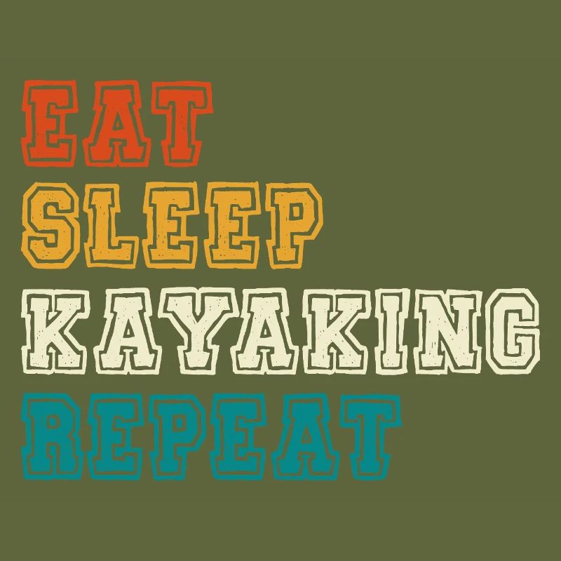 Eat Sleep Kayaking Repeat