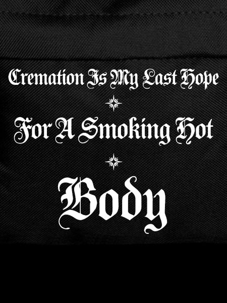 Cremation Is My Last Hope Shirt