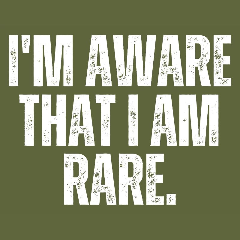 Ich bin mir bewusst, dass ich selten bin