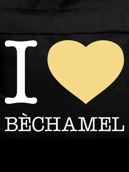 I LOVE BECHAMEL