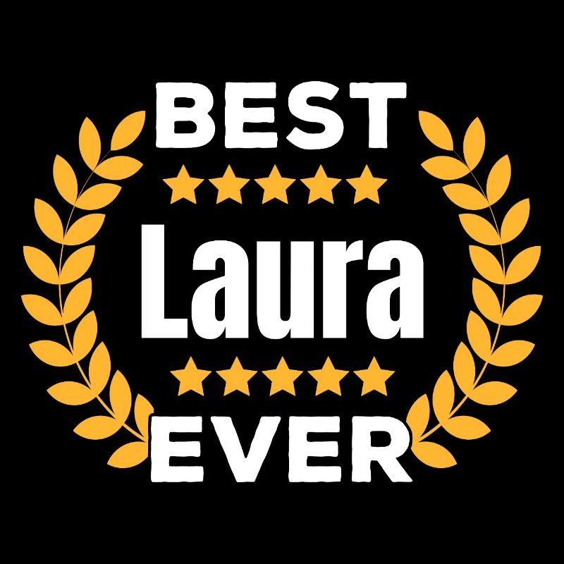 Best Laura Ever Legend Name Gift