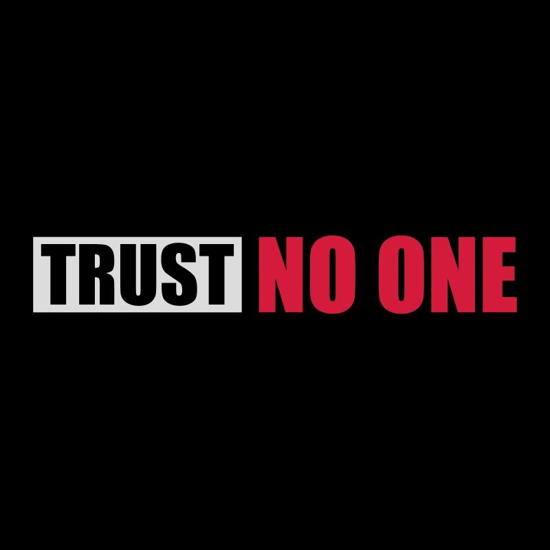 trust no one Zitat
