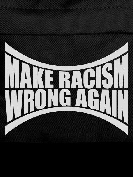 make racism wrong again