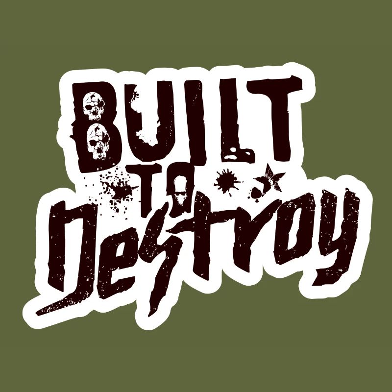 Built To Destroy