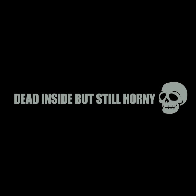 dead inside but horny