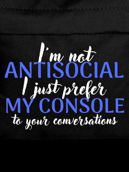 Console Lover Not Antisocial