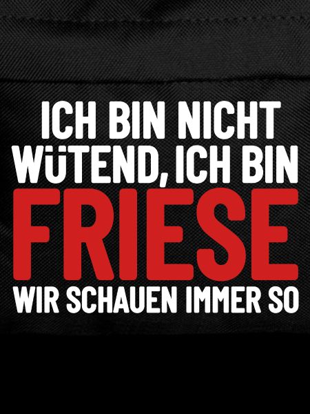 I'm not angry - I'm Frisian