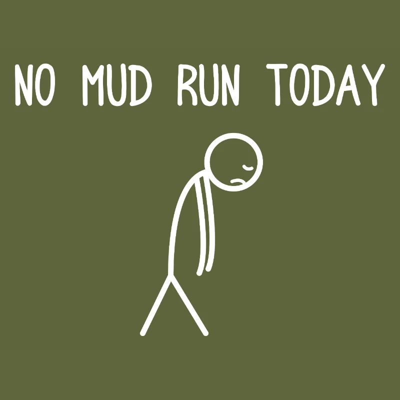 No mud run today Schlammlauf Muddy Race