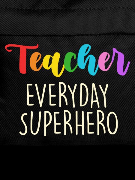 Teacher Everyday Superhero Design