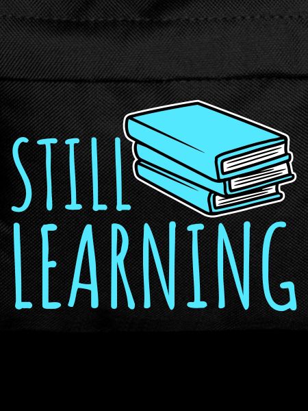 Still Learning Growth Student Motivation Saying
