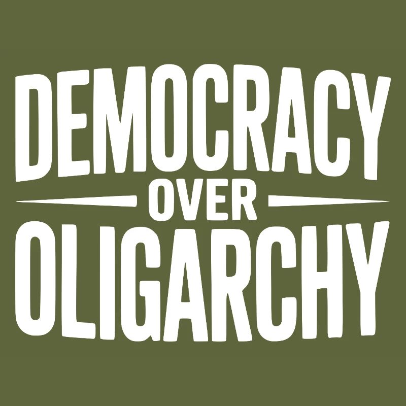Democracy over Oligarchy