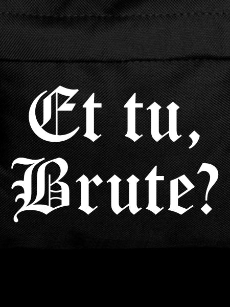 Et tu, Brute? Gothic Quote Tee