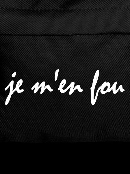 je m'en fou