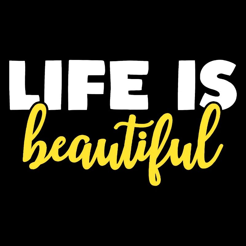 la vie est belle