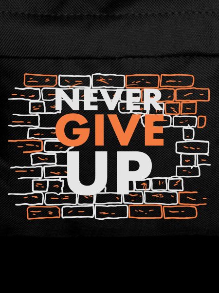 Never give up