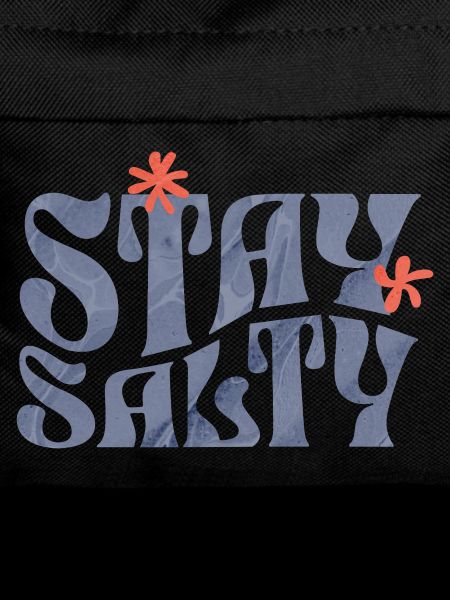 Stay salty