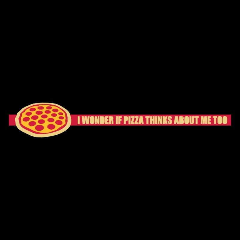 pizza thinks about me