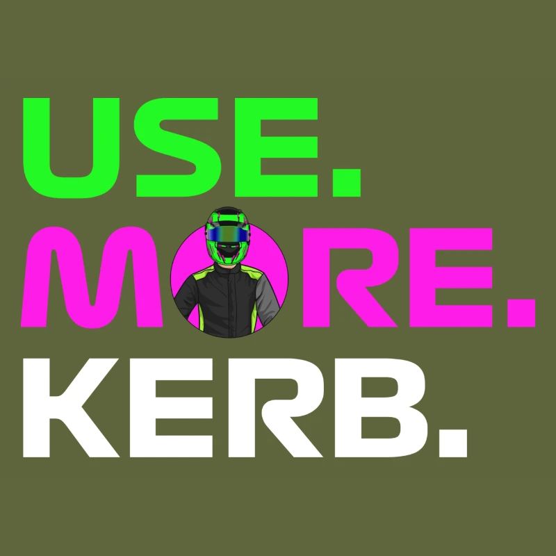USE. MORE. KERB.