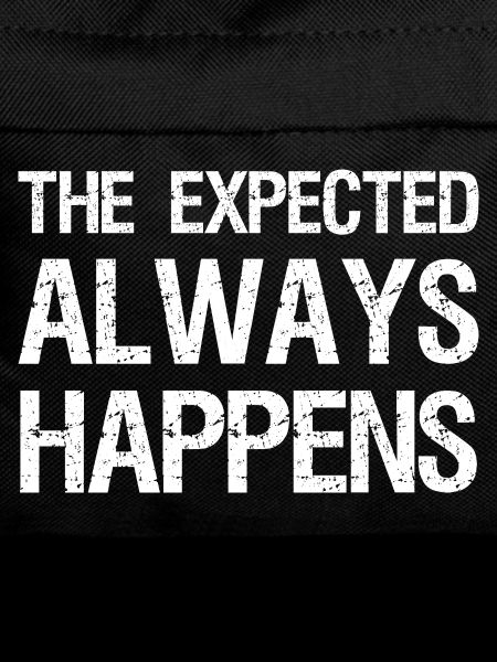 the expected always happens