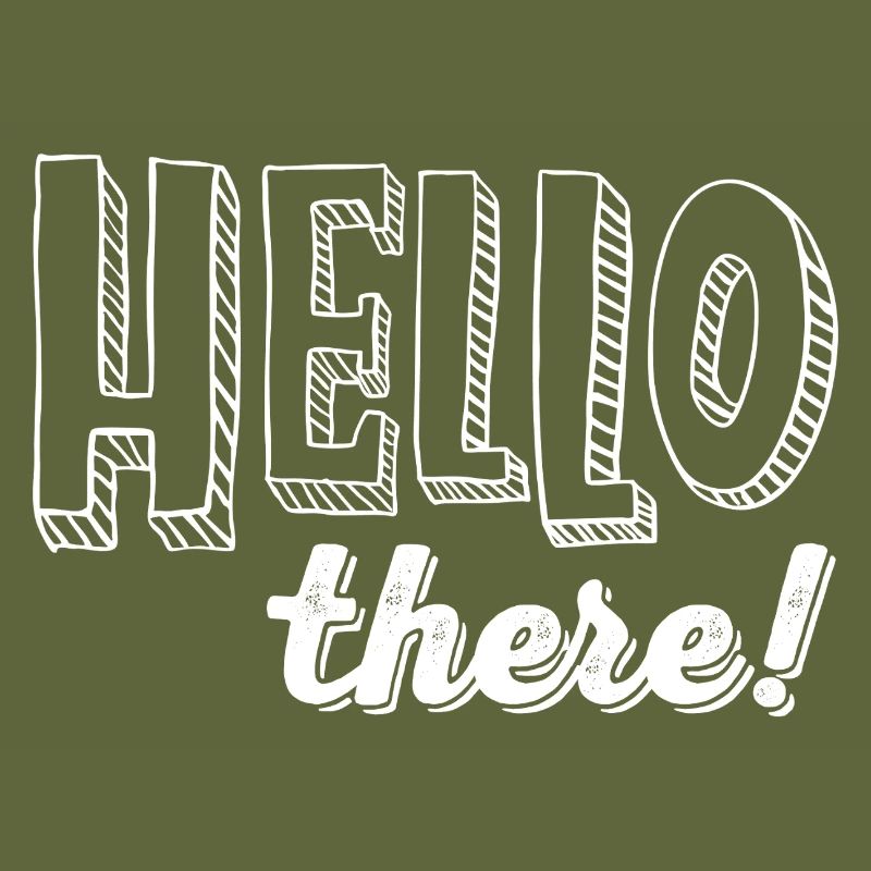HELLO there!