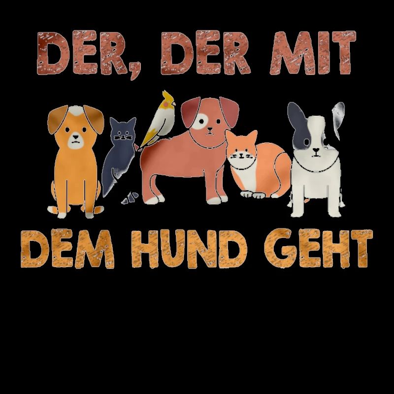 du bist der, der mit dem Hund geht