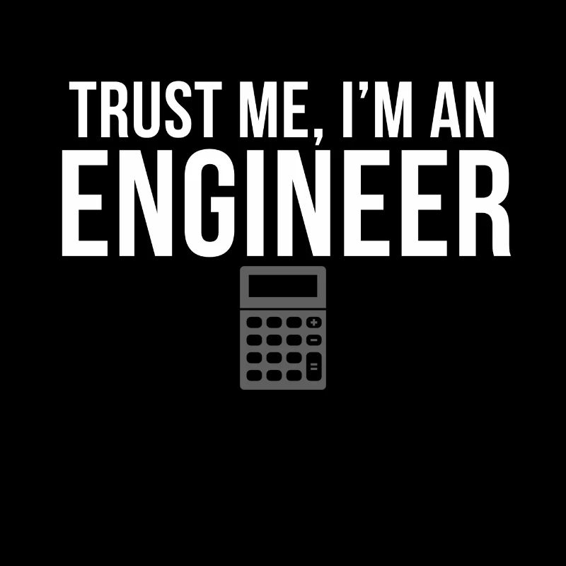 Trust Me Im an Engineer Engineering Calculator