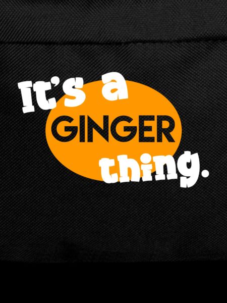 It's a ginger thing.