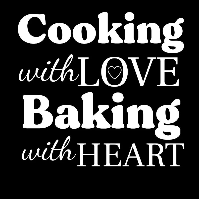 Cooking with Love Baking with Heart