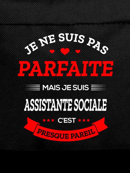 ASSISTANTE SOCIALE PARFAITE
