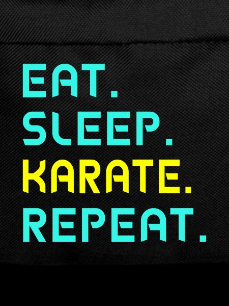 Eat. Sleep. karate. Repeat.