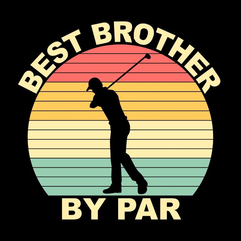 Best Brother By Par - Golfing
