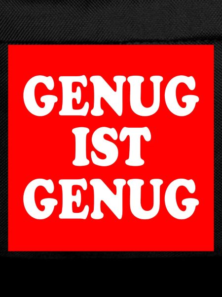 Genug ist genug