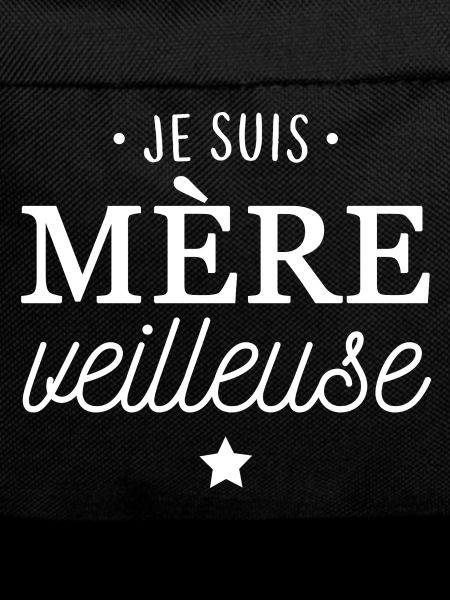Je suis mère veilleuse