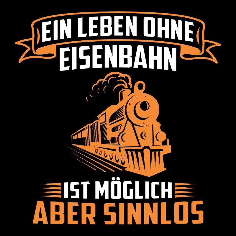 ein leben ohne eisenbahn ist möglich aber sinnlos