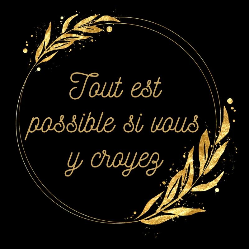 Tout est possible si vous y croyez