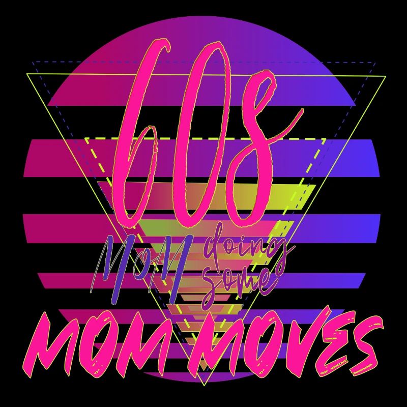 60s Mom Moves Retro Neon Design