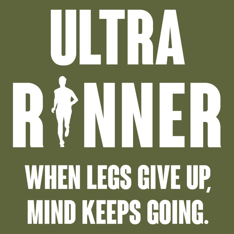 Ultra Runner. When Legs Give Up, Mind Keeps Going.