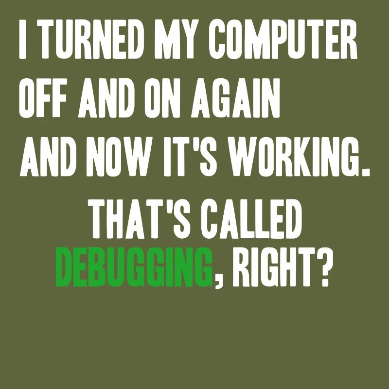 turned computer on and off - debugging right?