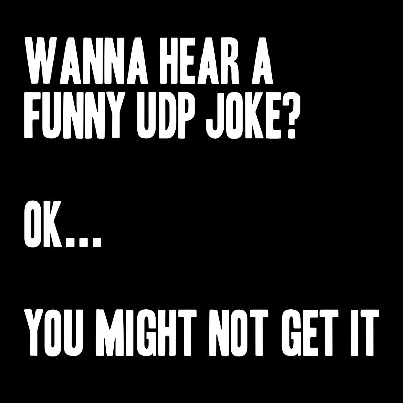 Funny UDP Joke, Netzwerktechnik Humor