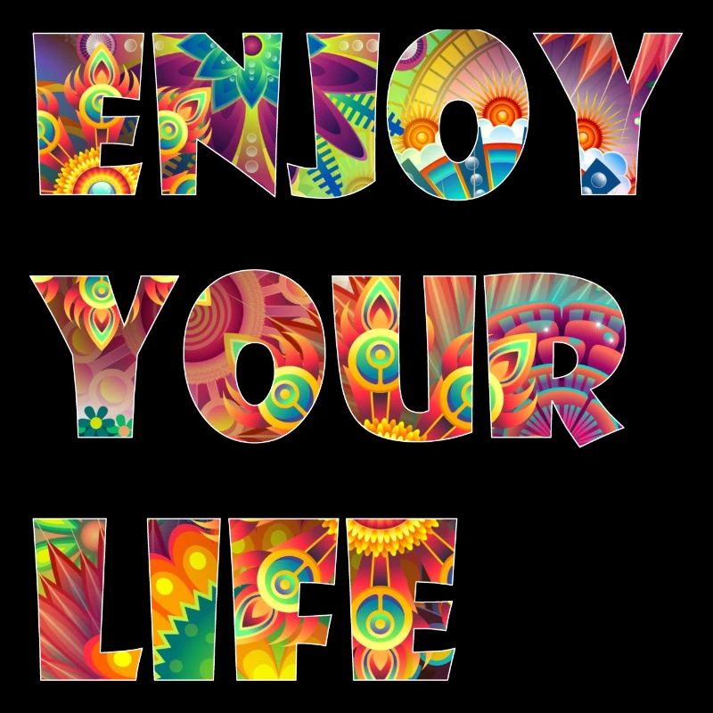 Enjoy Your Life